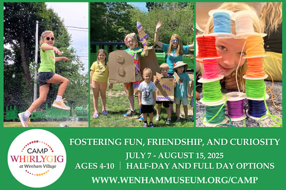 Camp Whirlygig for kids ages 4-10 at the Wenham Museum in Massachusetts