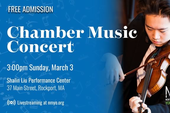 Northeast Massachusetts NMYO’s Chamber Music Concert at the Shalin Liu Performing arts Center in Rockport Massachusetts