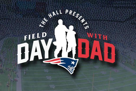 Celebrate Father’s Day on the Field at Gillette Stadium