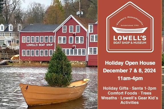 Visit Lowell's Boat Shop in Amesbury Massachusetts for their annual holiday open house!