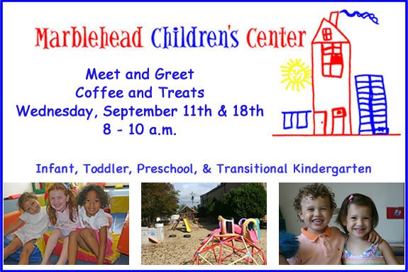 Marblehead Children's Center Open House serving children from infancy to kinderg