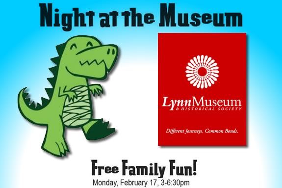 Lynn Museum hosts a Free night of fun during the February Vacation week! 