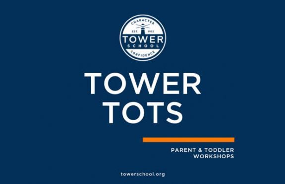 Tower School Tower Tots: PARENT & TODDLER WORKSHOPS Marblehead Massachusetts